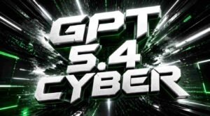 GPT 5.4 CYBER