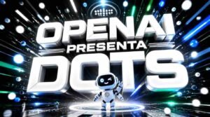 Dots de OpenAI